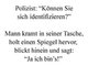 Die Spr&uuml;che sollten Sie nie zu Polizisten sagen