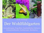 Gartenideen, bei denen man ins Träumen gerät.