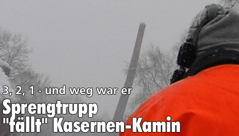 Sprengtrupp "fällt" Kasernen-Kamin